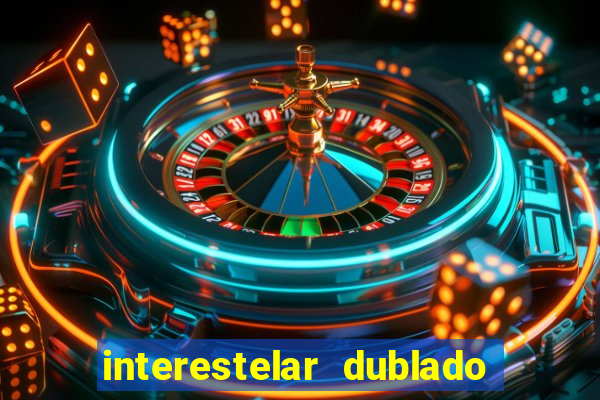 interestelar dublado 4k interstellar 4k 60fps download